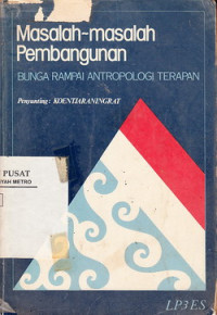 Masalah-masalah Pembangunan Bunga Rampai Antropologi Terapan