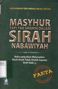 Masyhur Tapi Tak Shahih Dalam Sirah Nabawiyah