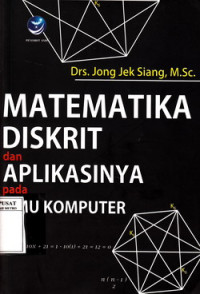 Matematika diskrit dan aplikasinya pada ilmu komputer