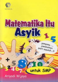 Matematika itu asyik : untuk SMP