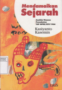 Mendamaikan Sejarah: Analisis Wacana Pencabutan TAP MPR/XXV/1966