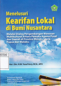 Menelusuri Kearifan Lokal Di Bumi Nusantara