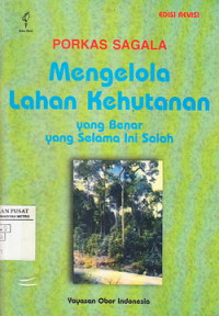 Mengelola Lahan Kehutanan Yang Benar yang Selama Ini Salah