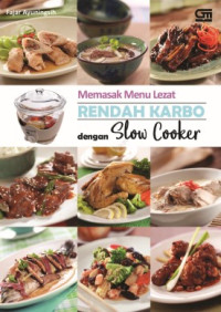 Memasak menu lezat rendah karbo dengan slow cooker