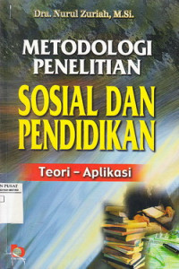 Metodologi Penelitian Sosial Dan Pendidikan Teori Aplikasi