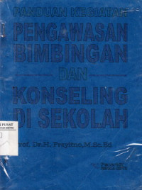 Panduan Kegiatan Pengawasan Bimbingan Dan Konseling Di Sekolah