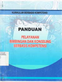 Panduan Pelayanan Bimbingan Dan Konseling Berbasis Kompetensi