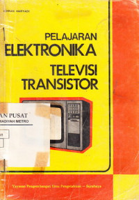 Televisi transitor : pelajaran elektronika