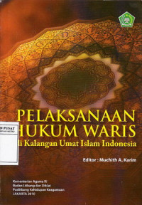 Pelaksanaan Hukum Waris Di Kalangan Umat Islam Indonesia