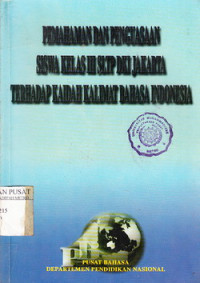 Pemahaman Dan Penguasaan Siswa Kelas III SLTP DKI Jakarta Terhadap Kaidah Kalimat Bahasa Indonesia