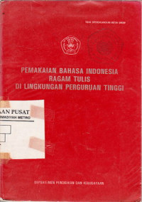 PEMAKAIAN BAHASA INDONESIA RAGAM TULIS DI LINGKUNGAN PERGURUAN TINGGI