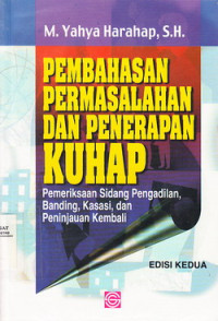 Pembahasan Permasalahan Dan penerapan KUHAP: Pemeriksaan Sidang Pengadilan, Banding, Kasasi, Dan Peninjauan Kembali