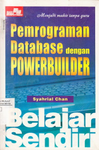 Belajar Sendiri: Pemograman Data Base Dengan Powerbuilder