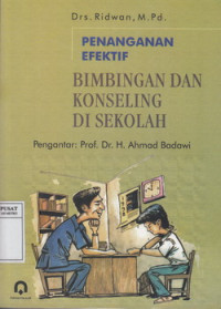 Penanganan Efektif Bimbingan Dan Konseling Di Sekolah