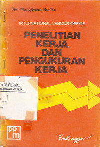 Penelitian Kerja Dan Pengukuran Kerja