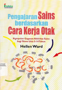 Pengajaran sains Berdasarkan Cara Kerja Otak