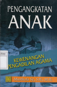 Pengangkatan Anak: Kewenangan Pengadilan Agama