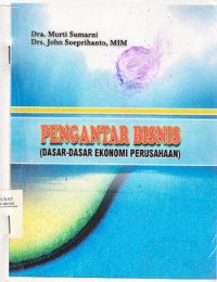 Image of Pengantar Bisnis: Dasar-Dasar Ekonomi Perusahaan