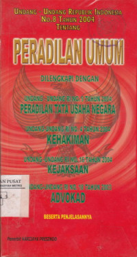 Undang-undang Republik Indonesia No. 8 Tahun 2004 : Peradilan Umum