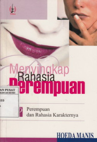 Menyingkap rahasia perempuan: Perempuan dan rahasia karakternya