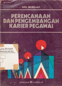 Perencanaan Dan Pengembangan Karir Pegawai