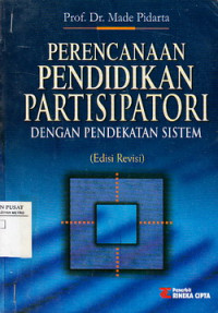 Perencanaan Pendidikan Partisipatori Dengan Pendekatan Sistem