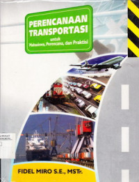 Perencanaan Transportasi Untuk Mahasiswa, Perencana, Dan Praktisi