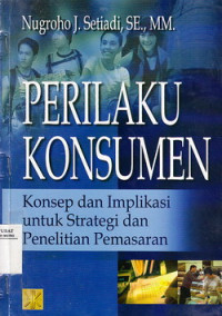 Perilaku Konsumen: Konsep Dan Implikasi Untuk Strategi dan Penelitian Pemasaran