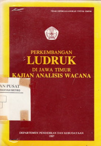 Perkembangan Ludruk Di Jawa Timur Kajian Analisis Wacana