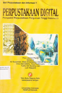 Perpustakaan Digital: Perspektif Perpustakaan Perguruan Tinggi Indonesia