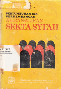 Aliran-aliran Sekta Syiah : Pertumbuhan Dan Perkembangan