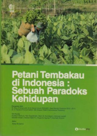 Petani tembakau di Indonesia : sebuah paradoks kehidupan