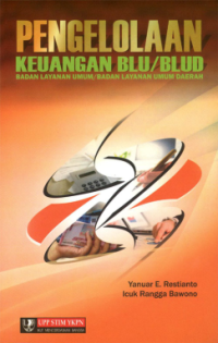 Pengelolaan keuangan BLU/BLUD : badan layanan umum /badan layanan umum daerah