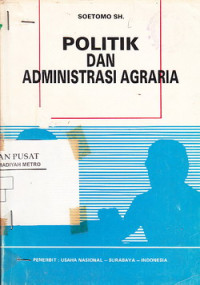 Politik Dan Administrasi Agraria