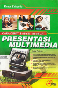 Cara Cepat Dan Asyik Membuat Presentasi Multimedia