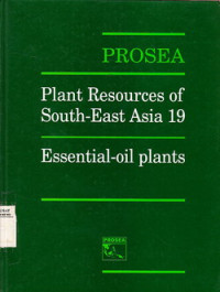 Prosea, Plant Resources Of South East Asia 19 Esential Oil Plants