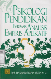 Psikologi Pendidikan Berbasis Analisis Empiris Aplikatif