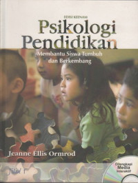 Psikologi pendidikan membantusiswa tumbuh dan berkembang jilid 1