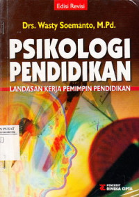 Psikologi Pendidikan : Landasan Kerja Pimpinan Pendidikan