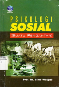 Psikologi Sosial (Suatu Pengantar)