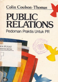 Public Relations: Pedoman Praktis Untuk PR