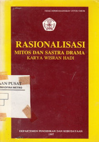 Rasionalisasi mitos dan sastra drama karya Wisran Hadi