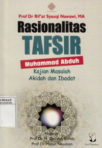 Rasionalitas tafsir Muhammad abduh : Kajian masalah akidah dan ibadat