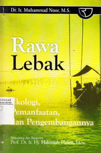 Rawa Lebak: Ekologi Pemanfaatan Dan Pengembangannya