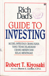 Rich Dads Guide To Investing