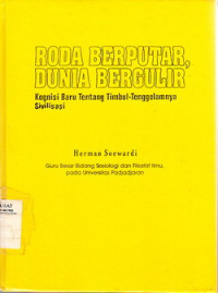 Roda Berputar Dunia Bergulir Kognisi Baru Tentang Timbul-Tenggelamnya Sivilisasi