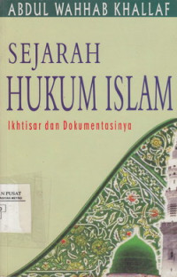 Sejarah Hukum Islam : Ikhtisar Dan Dokumentasinya