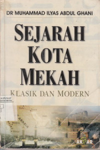 Sejarah Kota Mekah : Klasik Dan Modern