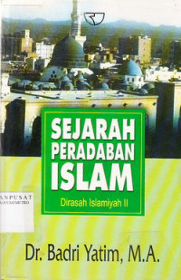 Sejarah Peradaban Islam : Dirasah Islamiah II