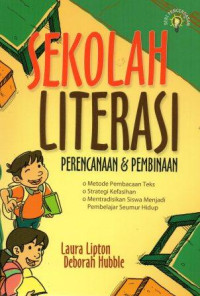 Sekolah literasi : perencanaan dan pembinaan